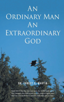 Ordinary Man An Extraordinary God