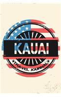 Kauai Travel Journal: Blank Lined Vacation Holiday Notebook