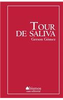 Tour de saliva