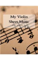 My Violin Sheet Music: Musical Manuscript Paper