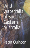 Wild Waterfalls of South Eastern Australia