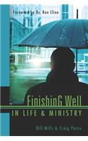 Finishing Well In Life & Ministry