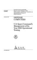 Defense Computers: U.S. Space Commands Management of Its Year 2000 Operational Testing