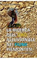 ricerca dell'oro alluvionale nei fiumi piemontesi