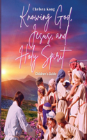 Knowing God, Jesus, and Holy Spirit Children Guide