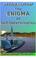 Enigma of Self-Determination