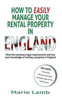 How to Easily Manage Your Property in England: Meet the Necessary Legal Requirements and Test Your Knowledge of Renting a Property in England