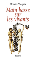 Main basse sur les vivants