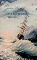 Sortir des quarantièmes rugissants