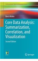 Core Data Analysis: Summarization, Correlation, and Visualization