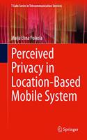 Perceived Privacy in Location-Based Mobile System