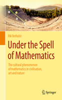 Under the Spell of Mathematics