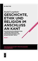 Geschichte, Ethik Und Religion Im Anschluss an Kant