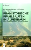 Prähistorische Pfahlbauten im Alpenraum