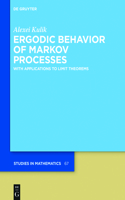 Ergodic Behavior of Markov Processes: With Applications to Limit Theorems(67 De Gruyter Studies in Mathematics)