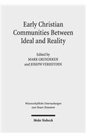 Early Christian Communities Between Ideal and Reality