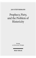 Prophecy, Piety, and the Problem of Historicity