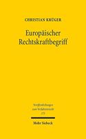 Europaischer Rechtskraftbegriff