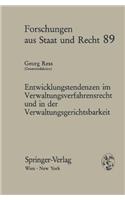 Entwicklungstendenzen Im Verwaltungsverfahrensrecht Und in Der Verwaltungsgerichtsbarkeit: Rechtsvergleichende Analysen Zum Asterreichischen Und Deutschen Recht