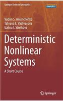 Deterministic Nonlinear Systems: A Short Course