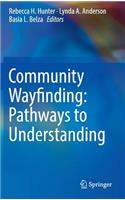 Community Wayfinding: Pathways to Understanding