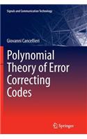 Polynomial Theory of Error Correcting Codes