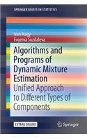 Algorithms and Programs of Dynamic Mixture Estimation: Unified Approach to Different Types of Components