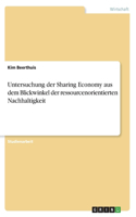 Untersuchung der Sharing Economy aus dem Blickwinkel der ressourcenorientierten Nachhaltigkeit