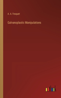 Galvanoplastic Manipulations