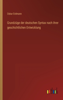 Grundzüge der deutschen Syntax nach ihrer geschichtlichen Entwicklung