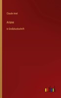 Ariane: in Großdruckschrift