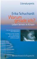 Warum Gerade Ich ...?: Leben Lernen in Krisen - Leiden Und Glaube. Fazit Aus Lebensgeschichten Eines Jahrhunderts. Mit Bibliographie Der Ber 2000 Lebensgeschichten Von 190