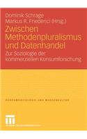 Zwischen Methodenpluralismus und Datenhandel