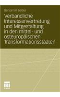 Verbandliche Interessenvertretung Und Mitgestaltung in Den Mittel- Und Osteuropäischen Transformationsstaaten