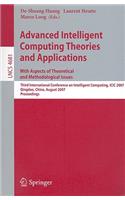 Advanced Intelligent Computing Theories and Applications - With Aspects of Theoretical and Methodological Issues: Third International Conference on Intelligent Computing, ICIC 2007 Qingdao, China, August 21-24, 2007 Proceedings(4681 Lecture Notes in Computer Science)