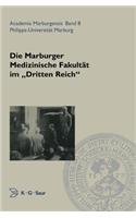 Die Marburger Medizinische Fakultät Im Dritten Reich