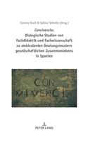 Convivencia: Dialogische Studien Von Fachdidaktik Und Fachwissenschaft Zu Ambivalenten Deutungsmustern Gesellschaftlichen Zusammenlebens in Spanien