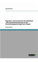 Kognition und menschliche Persönlichkeit - Eine Auseinandersetzung mit der Entwicklungspsychologie Jean Piagets