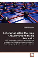 Enhancing Factoid Question Answering Using Frame Semantics