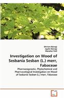 Investigation on Wood of Sesbania Sesban (L.) merr, Fabaceae