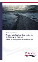Andar por los bordes: entre la historia y la ficción