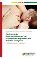 Evolução do desenvolvimento de prematuros egressos do Método Canguru