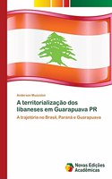 A territorialização dos libaneses em Guarapuava PR