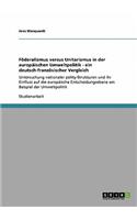 Föderalismus versus Unitarismus in der europäischen Umweltpolitik - ein deutsch-französischer Vergleich