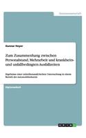 Zum Zusammenhang zwischen Personalstand, Mehrarbeit und krankheits- und unfallbedingten Ausfallzeiten