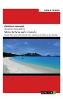 Abenteuer Auswandern. Mein Leben auf Grenada