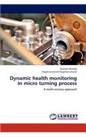 Dynamic Health Monitoring in Micro Turning Process