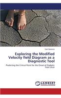 Exploring the Modified Velocity field Diagram as a Diagnostic Tool