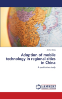 Adoption of mobile technology in regional cities in China