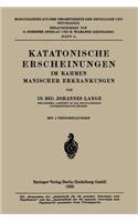 Katatonische Erscheinungen Im Rahmen Manischer Erkrankungen